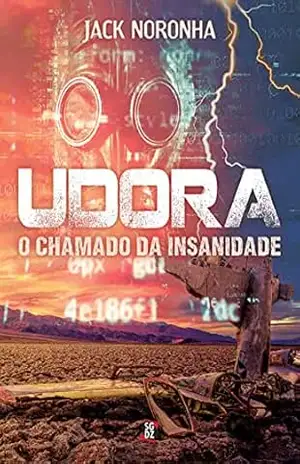 UDORA: O Chamado da Insanidade – Jack Noronha UDORA: O Chamado da Insanidade – Jack Noronha