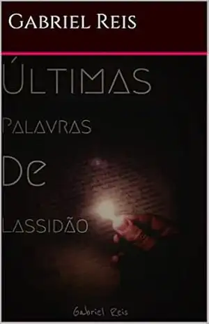 Últimas palavras de lassidão: Sucintas Palavras de uma alma em cólera (1) – Gabriel Reis Últimas palavras de lassidão: Sucintas Palavras de uma alma em cólera (1) – Gabriel Reis