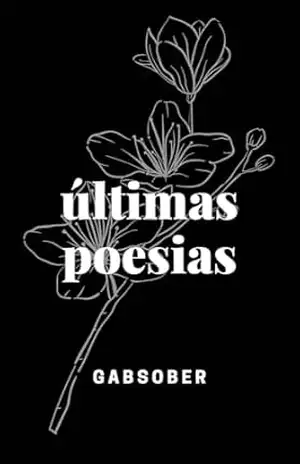 Últimas Poesias – Gabsober Últimas Poesias – Gabsober