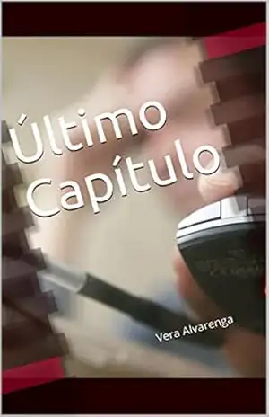 Capa do livro Último Capítulo: compreendendo que matar, é sempre um crime... - Vera Alvarenga