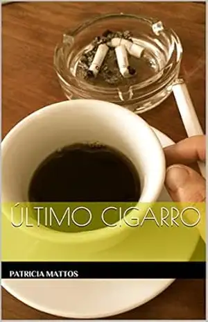 Capa do livro último cigarro - PATRICIA MATTOS