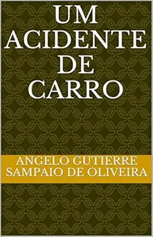 Um acidente de carro – Angelo Gutierre Sampaio de Oliveira