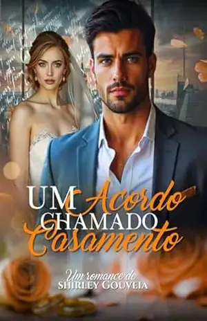 Um Acordo Chamado Casamento – Shirley Gouveia