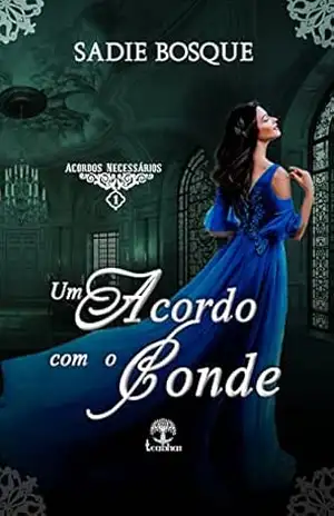 Capa do livro Um Acordo com o Conde (Acordos Necessários Livro 1) - Sadie Bosque