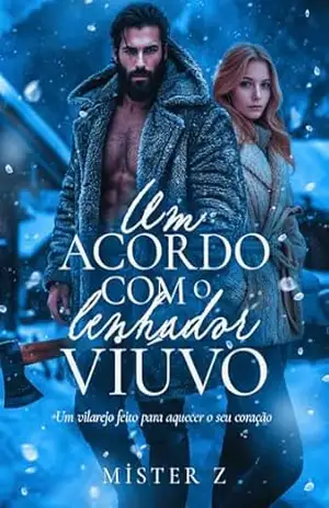 Um Acordo com o Lenhador Viúvo: (Livro Único) (História de Hiverdoux) – Mister Z