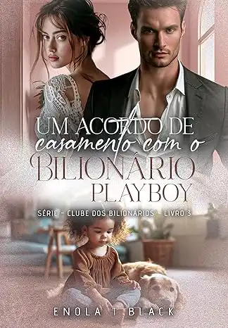 Baixar Um Acordo de Casamento com o Bilionário Playboy pdf, epub, mobi, eBook