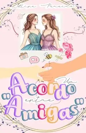 Capa do livro Um acordo entre ''amigas'' - Aline Pereira