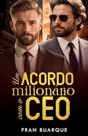 Capa do livro Um acordo milionário com o CEO: Spin–off de Um CEO para não se apaixonar - Fran  Buarque