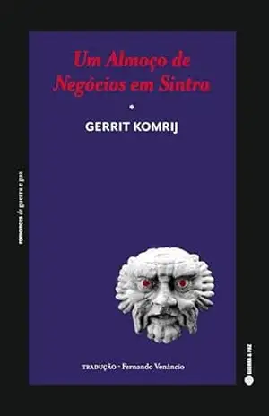 Um Almoço de Negócios em Sintra – Gerrit Komrij