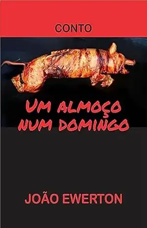 Um Almoço num Domingo – João Ewerton