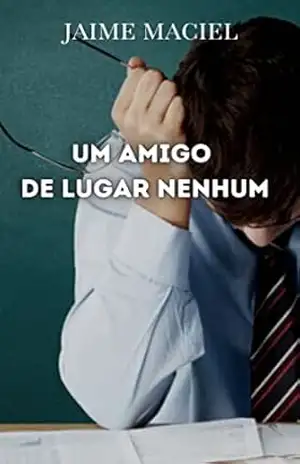 Um Amigo de Lugar Nenhum – Jaime Maciel