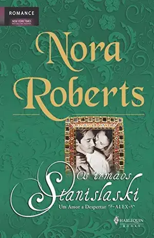 Um Amor a Despertar (As Irmãs Stanislaski Livro 4) – Nora Roberts