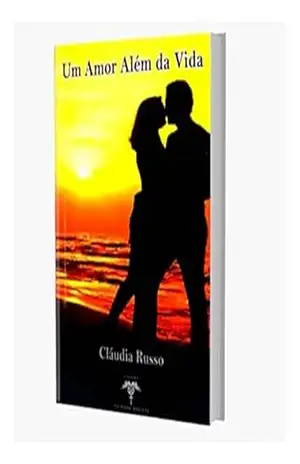 Um Amor Além da Vida - Cláudia Russo