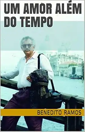 Capa do livro UM AMOR ALÉM DO TEMPO - Benedito Ramos