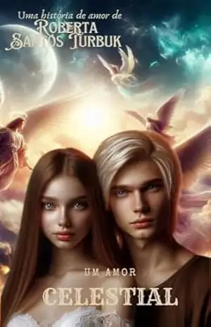 Um amor Celestial – Roberta Santos Turbuk