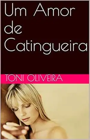 Um Amor de Catingueira – Toni Oliveira