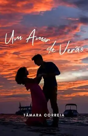 Um Amor de Verão: Por Tâmara Correia – Tâmara Correia
