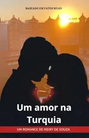 Um Amor na Turquia – Meiry De Souza Um Amor na Turquia – Meiry De Souza
