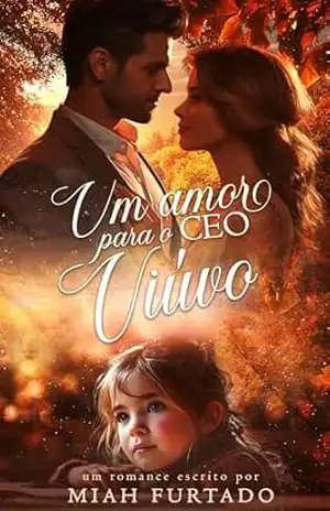 UM AMOR PARA O CEO VIÚVO – Miah Furtado UM AMOR PARA O CEO VIÚVO – Miah Furtado