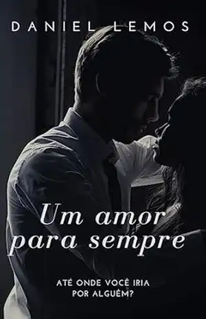 Um amor para sempre - Daniel Lemos de Oliveira