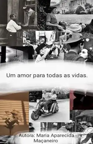 Um amor para todas as vidas – Maria Aparecida Maçaneiro Um amor para todas as vidas – Maria Aparecida Maçaneiro
