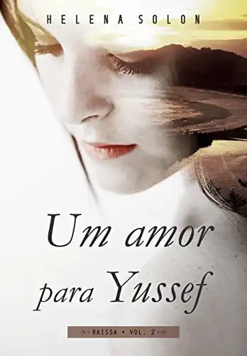 Baixar Um amor para Yussef (Raissa Livro 2) pdf, epub, mobi, eBook