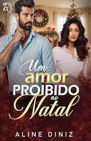 Um Amor Proibido de Natal: Amor de Natal (7x Romance) - Aline Diniz Um Amor Proibido de Natal: Amor de Natal (7x Romance) - Aline Diniz