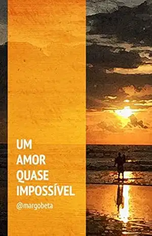 Um amor quase impossível – Margo Beta