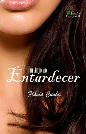 Um Anjo ao Entardecer (Trilogia Irmãs Campbell – Livro 2) – Flávia Cunha
