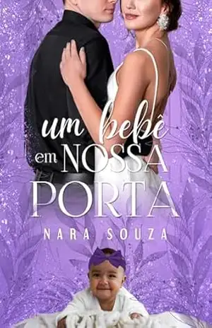 Um bebê em nossa porta – Nara  Souza
