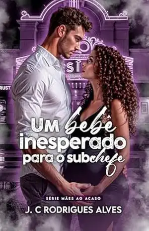 Um Bebê Inesperado para o Subchefe (Irmãos Corleone Livro 1) – J. C.  Rodrigues Alves