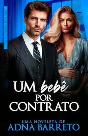 Capa do livro Um Bebê Por Contrato (De Repente Pai) - Adna Barreto