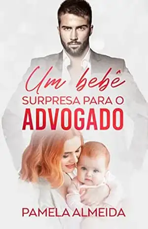 Capa do livro Um bebê surpresa para o advogado - Pamela Almeida