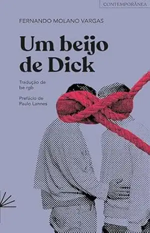 Capa do livro Um Beijo de Dick (Contemporânea Livro 1) - Fernando Molano Vargas
