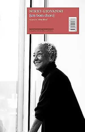 Capa do livro Um bom choro: O que aprendemos com lágrimas e risos - Nikki Giovanni