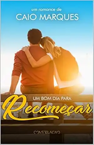 Um Bom Dia Para Recomeçar – Caio Marques