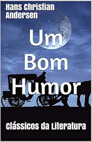 Capa do livro Um Bom Humor: Clássicos da Literatura - Hans  Christian Andersen