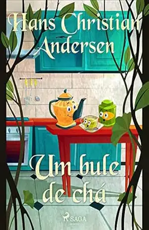 Um bule de chá (Os Contos de Hans Christian Andersen) – H.C. Andersen