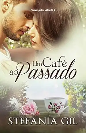 Capa do livro Um Café ao Passado - Stefania Gil
