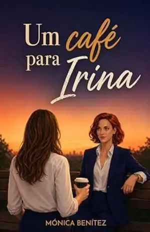Um café para Irina – Mónica Benítez