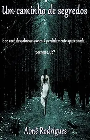 Um caminho de segredos (Segredos negros Livro 1) – Aimê Rodrigues