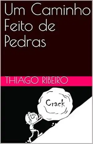 Um Caminho Feito de Pedras – Thiago Ribeiro