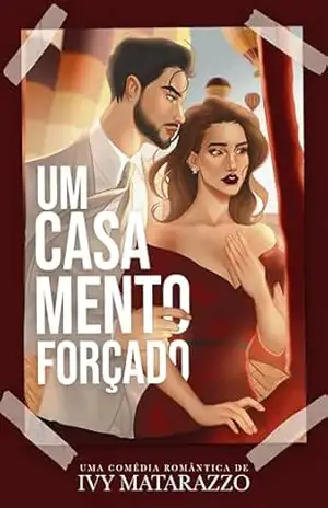 UM CASAMENTO FORÇADO – Ivy Matarazzo