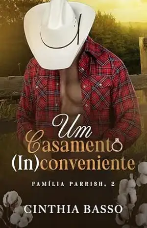 Um Casamento Inconveniente – Cinthia Basso