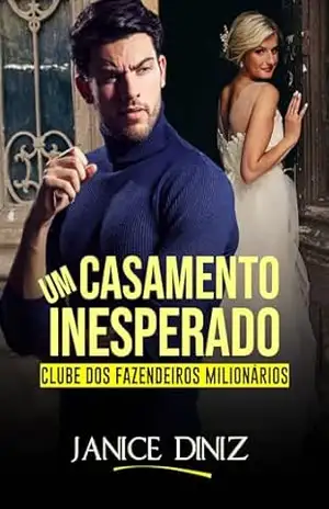 Capa do livro Um Casamento Inesperado (Clube dos Fazendeiros Milionários) - JANICE DINIZ