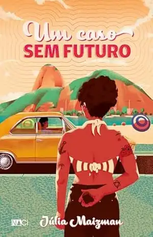 Capa do livro Um caso sem futuro - Júlia Maizman