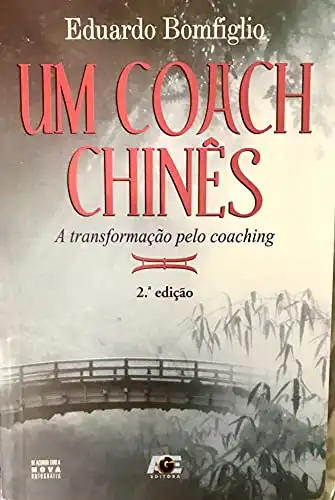 Baixar UM COACH CHINÊS: A transformação pelo coaching pdf, epub, mobi, eBook