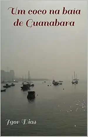 Um coco na baía de Guanabara – Igor Dias Um coco na baía de Guanabara – Igor Dias