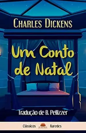 Um conto de Natal (Tradução Exclusiva Clássicos Raredes) – Charles Dickens