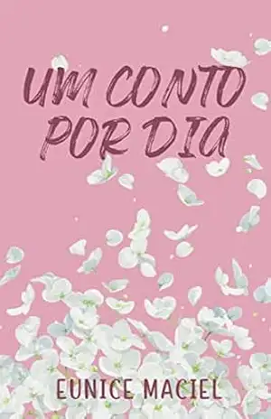 Capa do livro Um conto por dia - Eunice Maciel